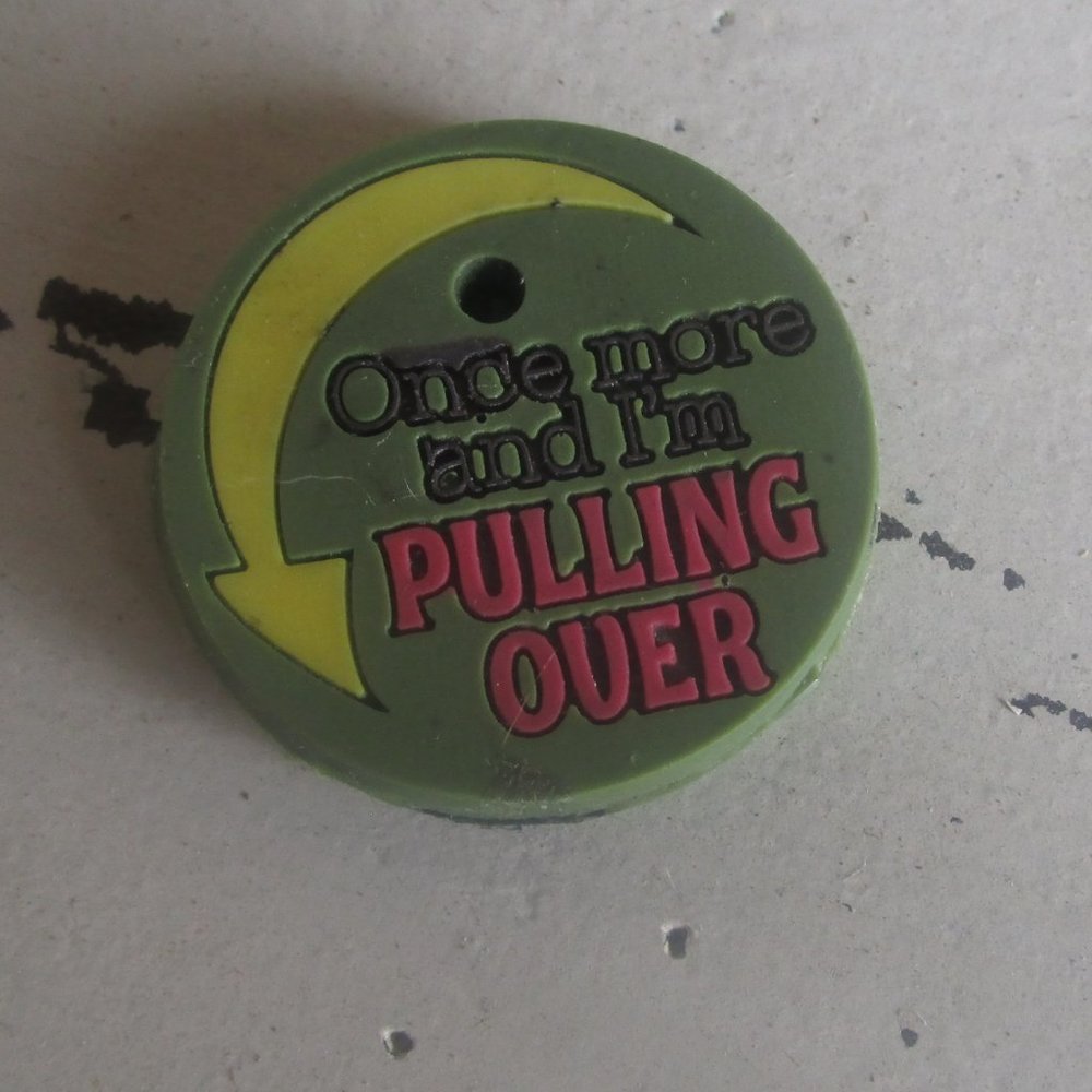 Once More and I'm Pulling Over" Key Cover Funny Humor Keyring